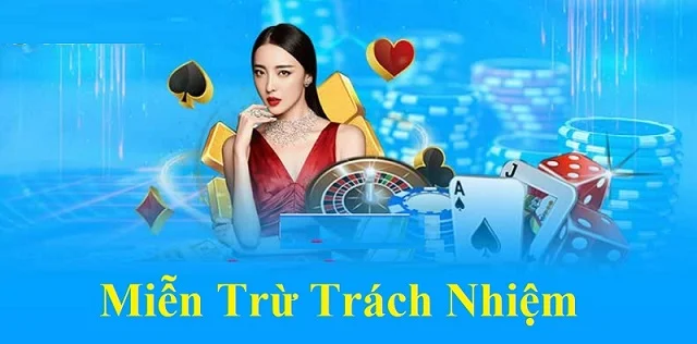 Người chơi phải nắm rõ về chính sách miễn trừ trách nhiệm